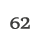 62