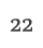 22