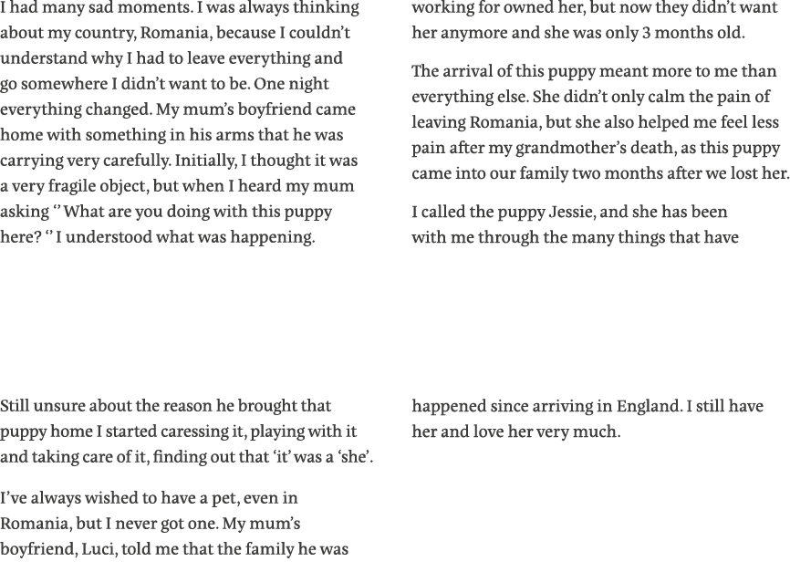 I had many sad moments  I was always thinking about my country, Romania, because I couldn t understand why I had to l   