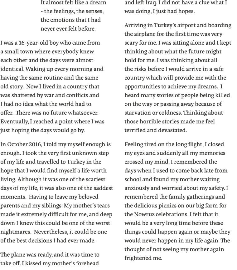 It almost felt like a dream - the feelings, the senses, the emotions that I had never ever felt before  I was a 16-ye   