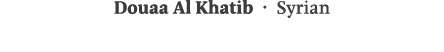 Douaa Al Khatib   Syrian