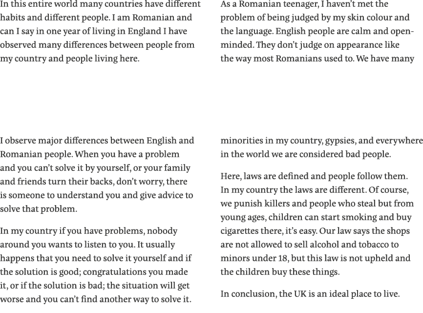 In this entire world many countries have different habits and different people  I am Romanian and can I say in one ye   