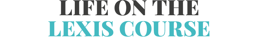 Life on the Lexis Course