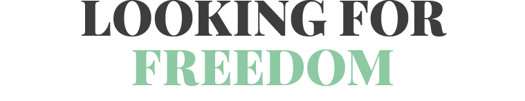 Looking for Freedom