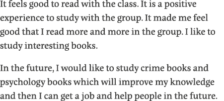 It feels good to read with the class  It is a positive experience to study with the group  It made me feel good that    