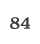 84