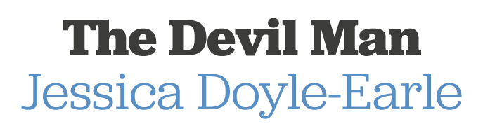 The Devil Man Jessica Doyle-Earle