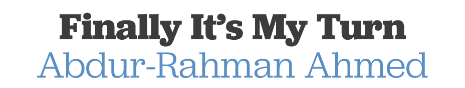 Finally It s My Turn Abdur-Rahman Ahmed