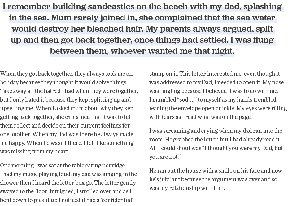 I remember building sandcastles on the beach with my dad, splashing in the sea  Mum rarely joined in, she complained    