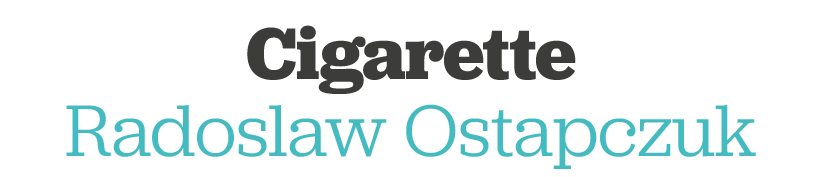 Cigarette Radoslaw Ostapczuk