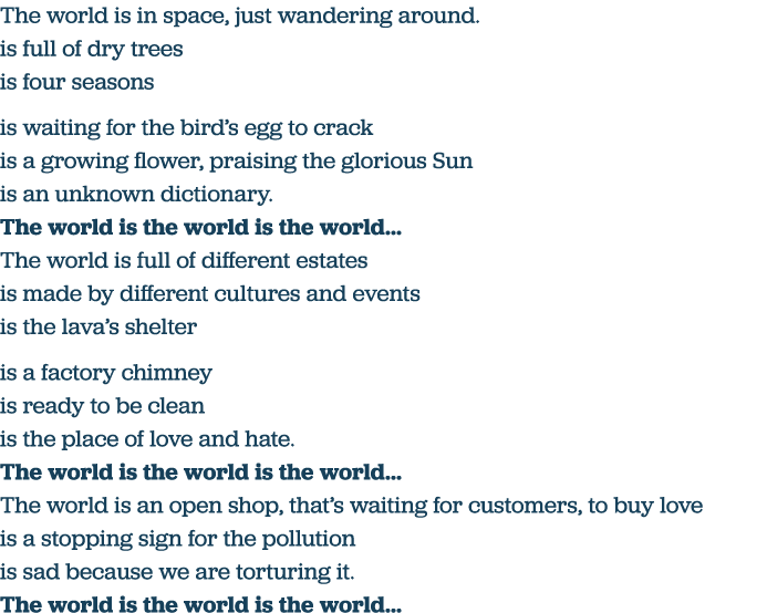 The world is in space, just wandering around  is full of dry trees is four seasons is waiting for the bird s egg to c   